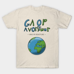 Ga Op Avontuur (Have an Adventure) T-Shirt